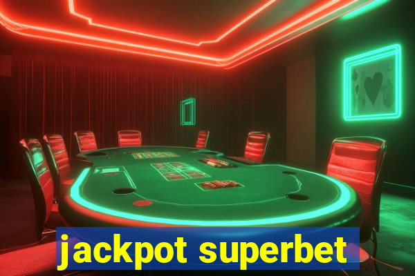 jackpot superbet